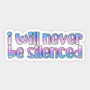 I will never be silenced trans Sticker